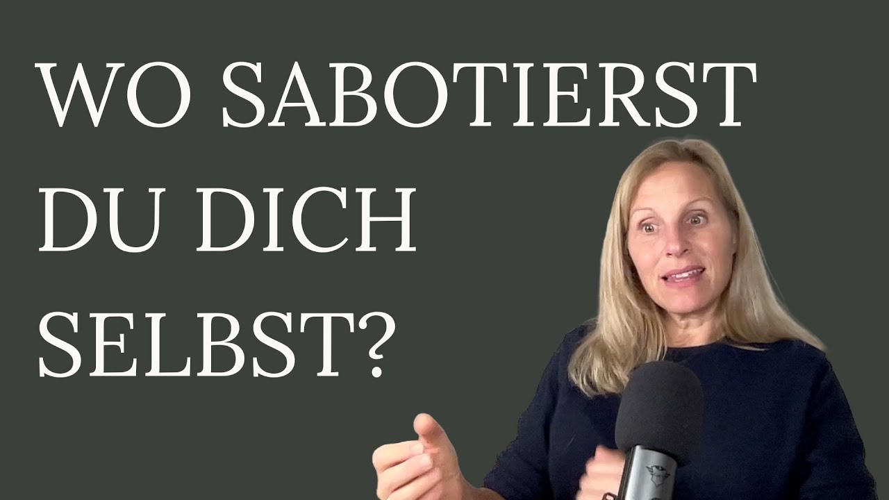 Thema Selbstfürsorge Teil 6/7: Innere Saboteure erkennen: So boykottierst du dich unbewusst selbst