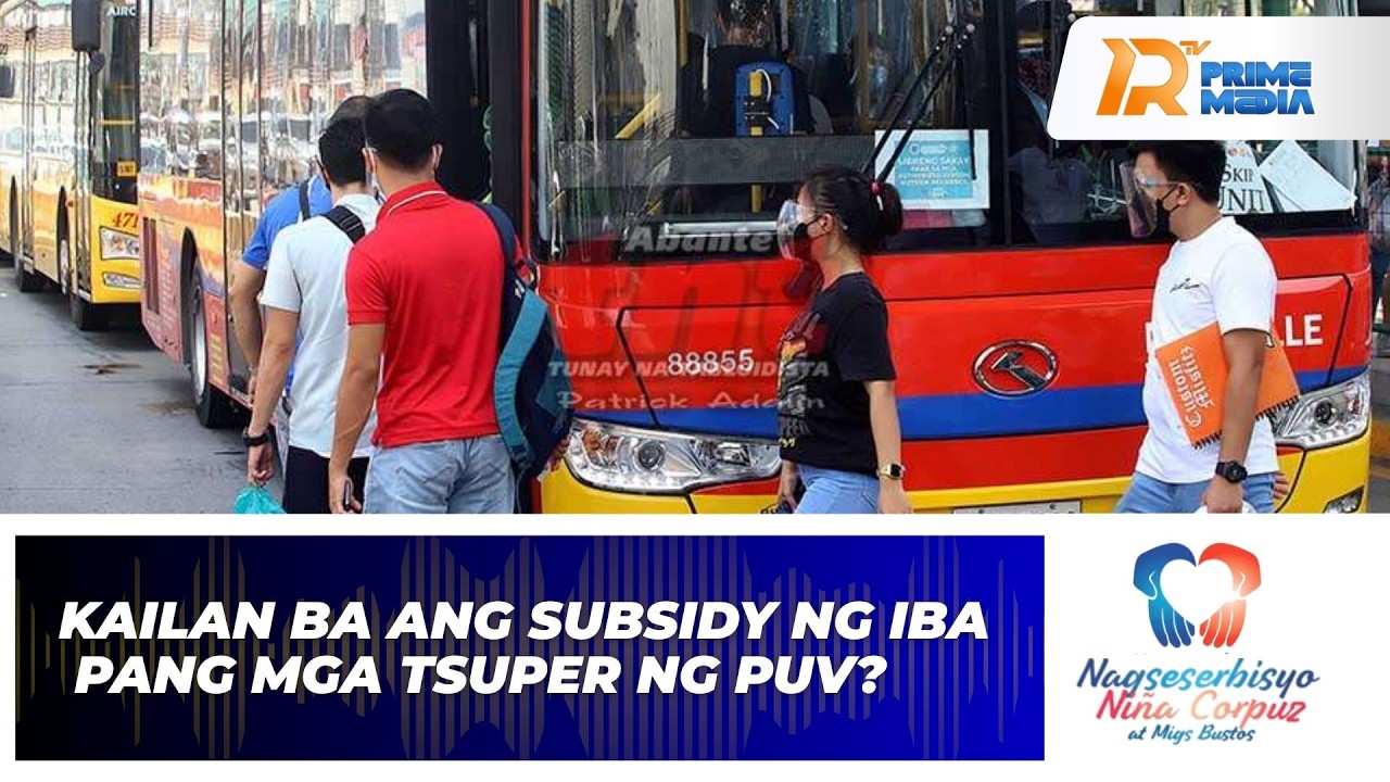 Kailan ba ang Subsidy ng Iba pang mga Tsuper ng PUV? | Nagseserbisyo Niña Corpuz
