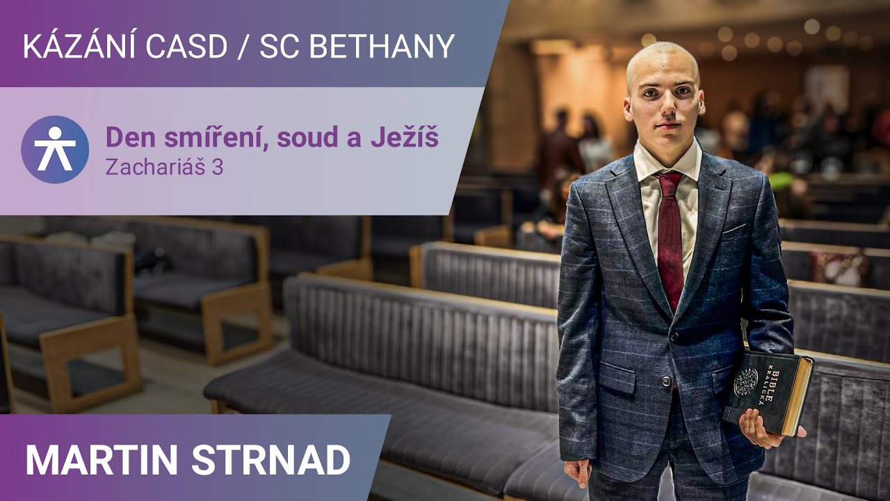 Martin Strnad - Den smíření, soud a Ježíš / Kázání v SC Bethany - 19.10.2024