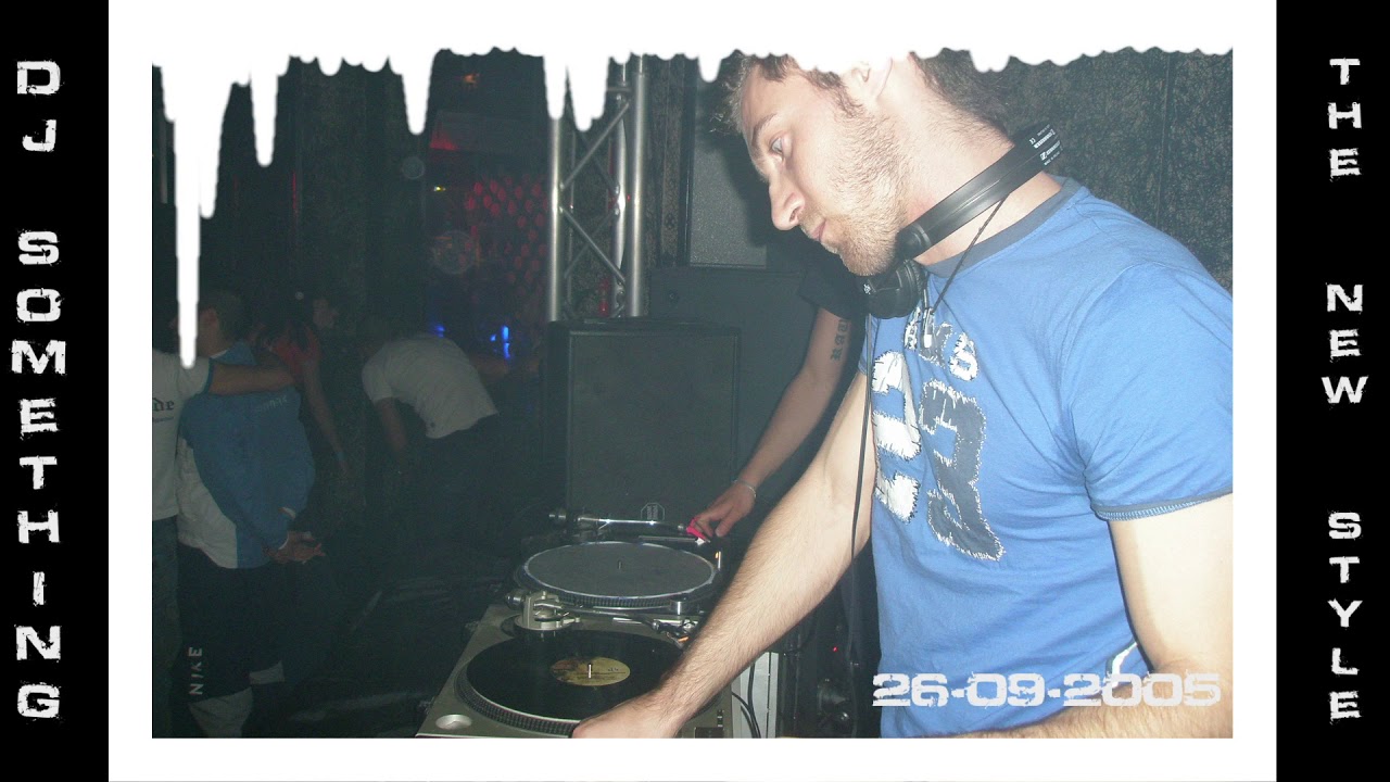 Dj Something - ThE NeW sTyLe (26-09-2005) SESSION NEW STYLE, AMERICANO, DANCE, MAKINA Y HARDCORE