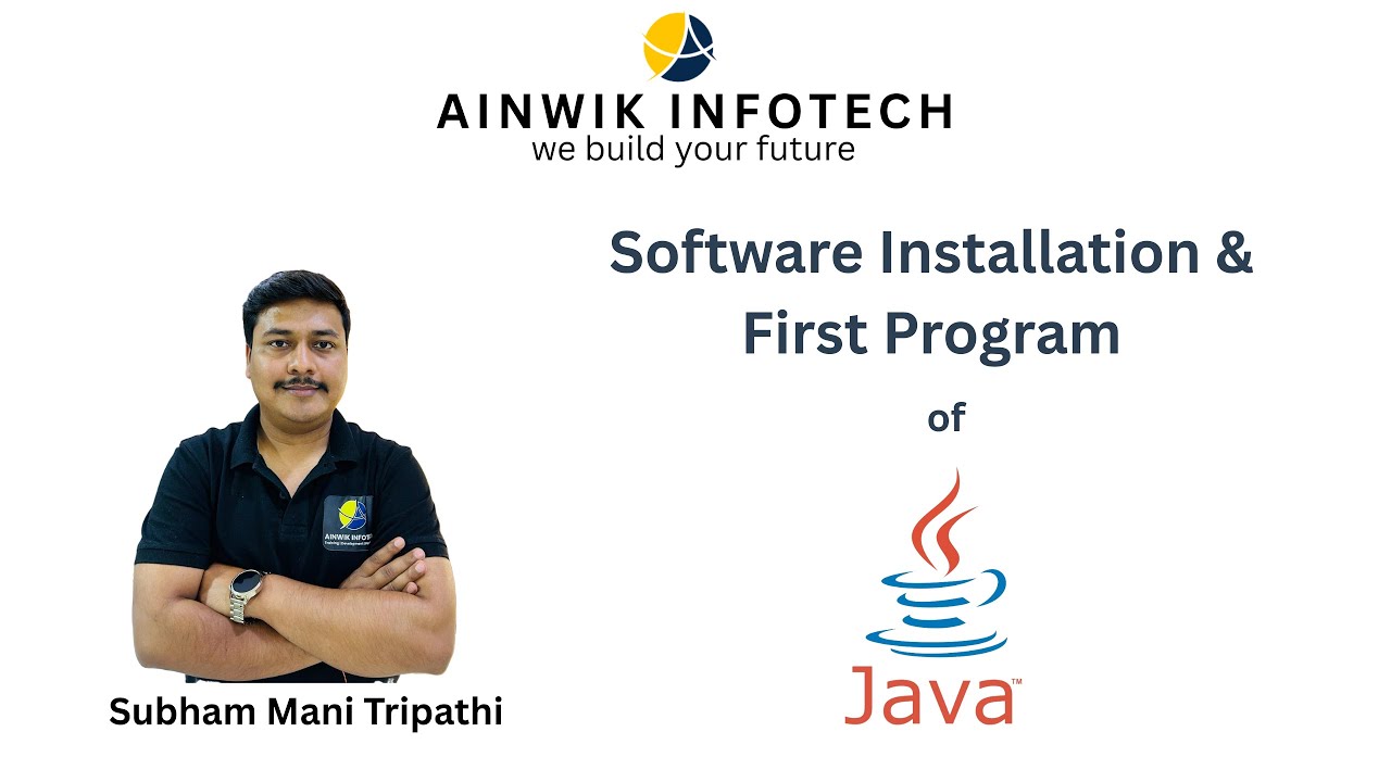 Software installation & First Program of Java