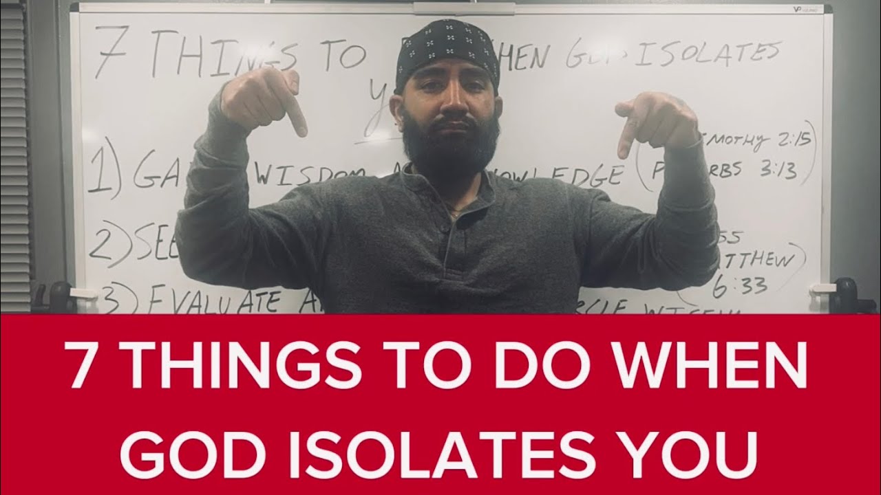 7 Things To Do When God Isolates You | Preparation To Be A Chosen One 