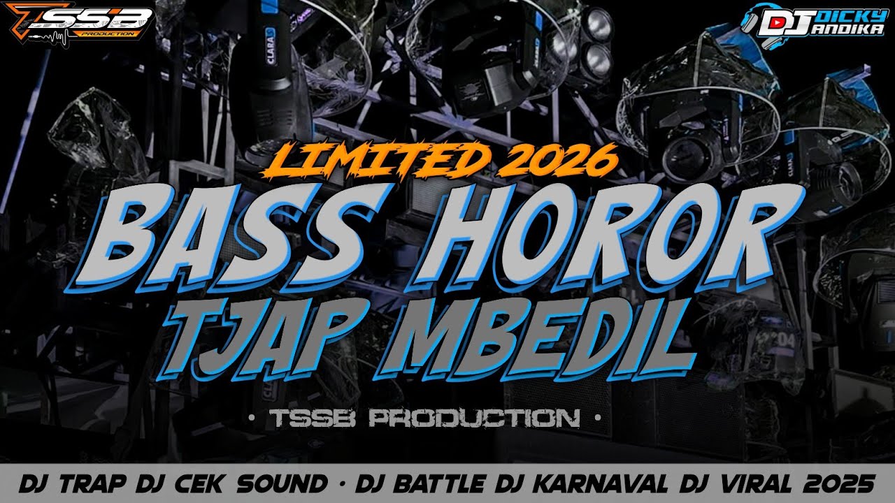 DJ BATTLE CEK SOUND FULL BASS HOROR TJAP TASSO - TERBARU 2026 BY TSSB PRODUCTION 