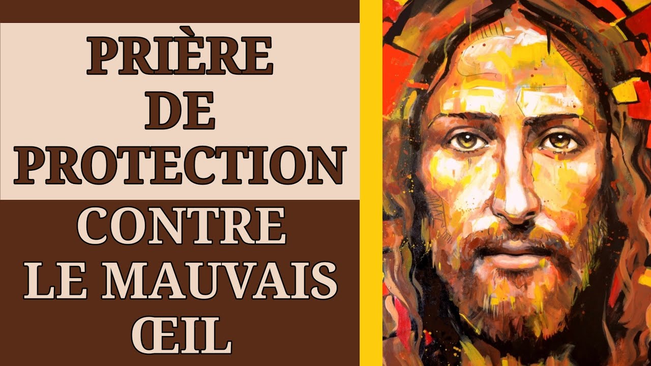 ✝️ PRIÈRE de PROTECTION 🛡️ contre le MAUVAIS ŒIL 😳