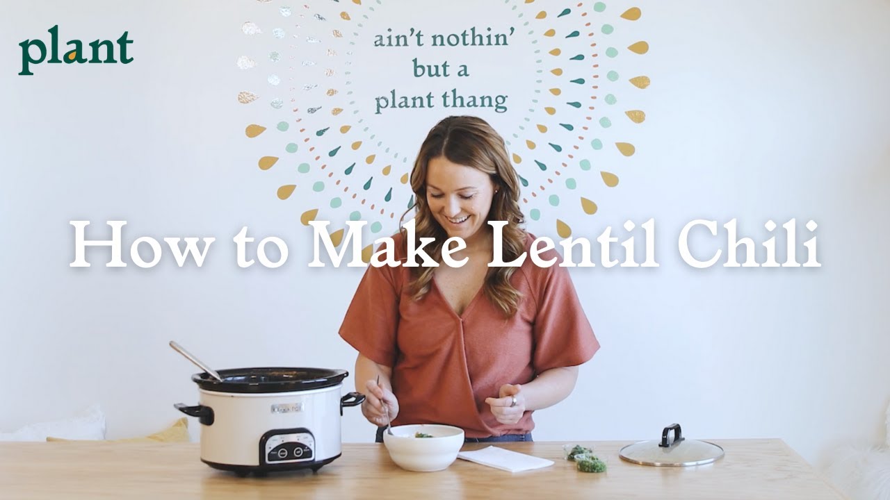 How to Make Lentil Chili | Plant Recipes