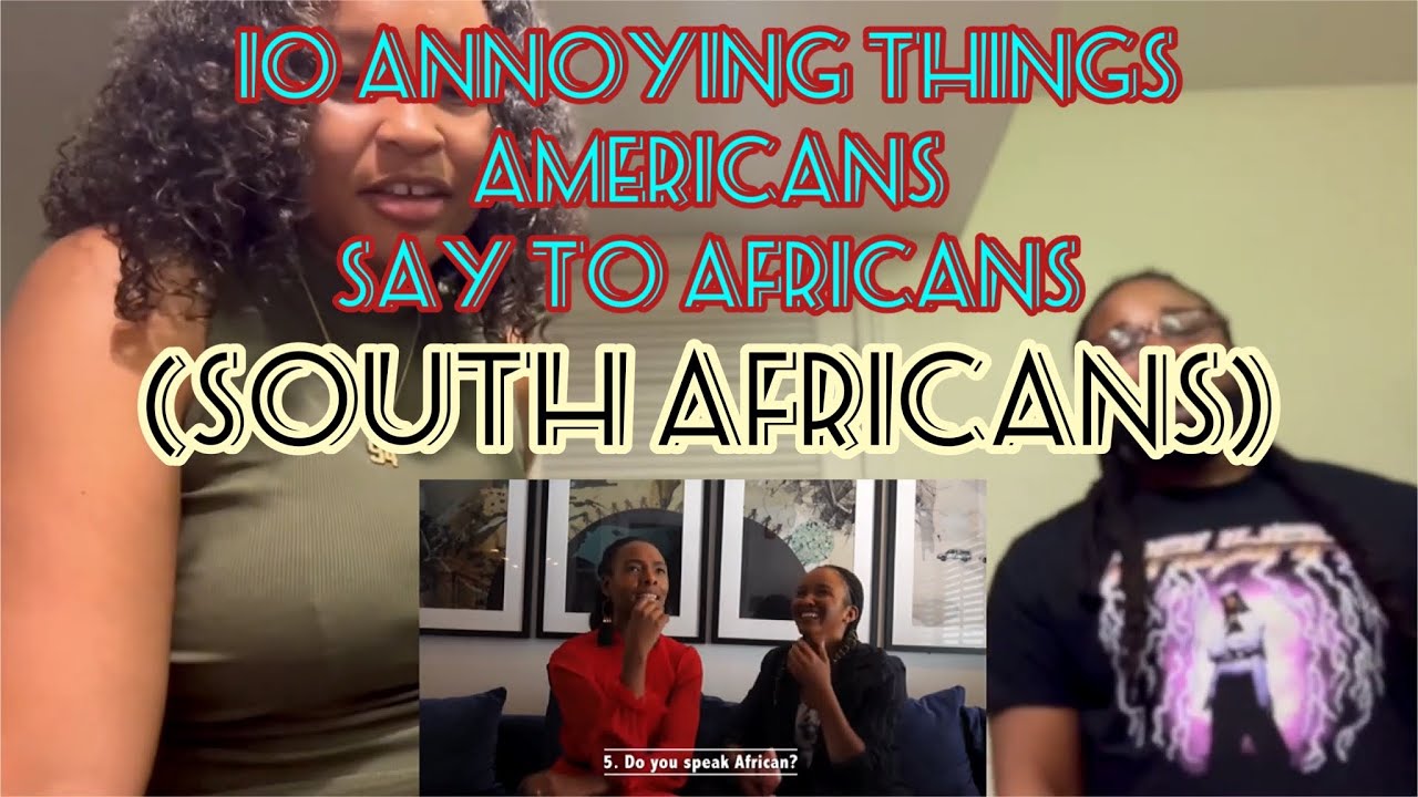 10 Annoying Things Americans Say to Africans(REACTION)