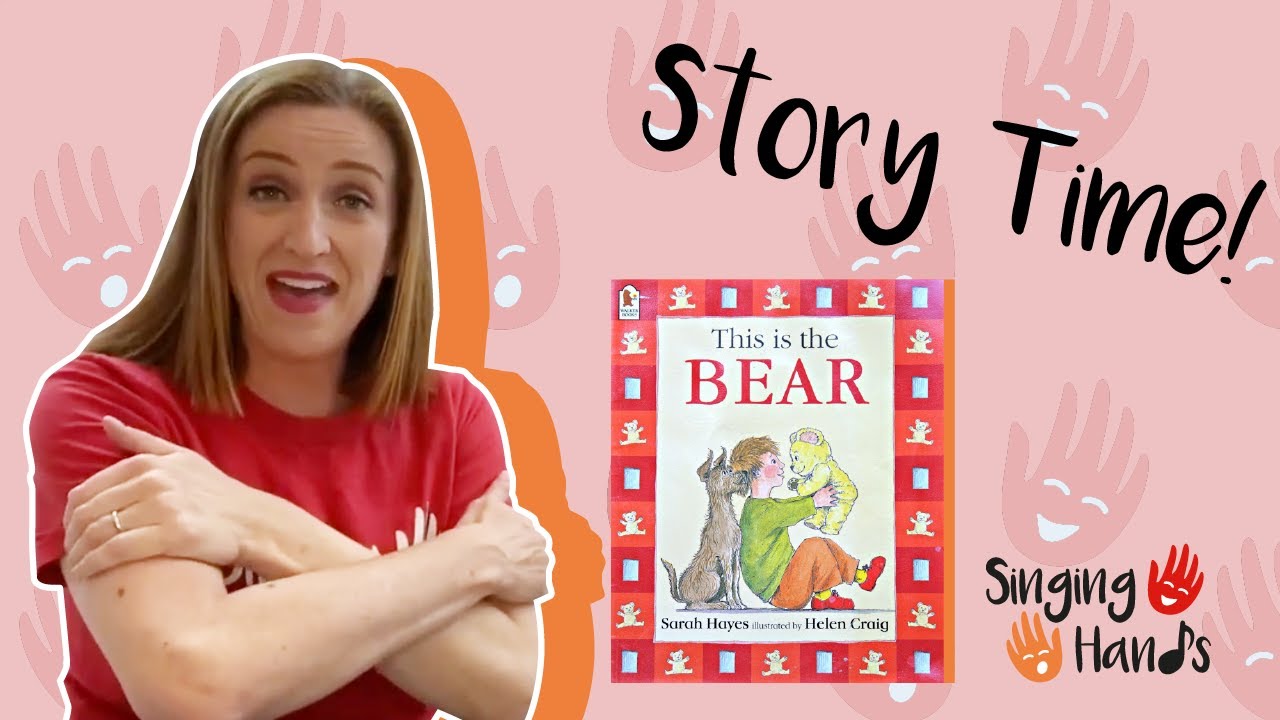 Makaton Signed Story: This is the Bear - Singing Hands