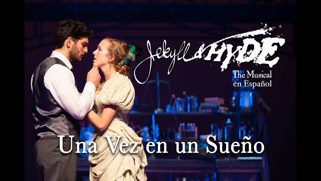 Jekyll & Hyde en Español- Una Vez en un Sueño