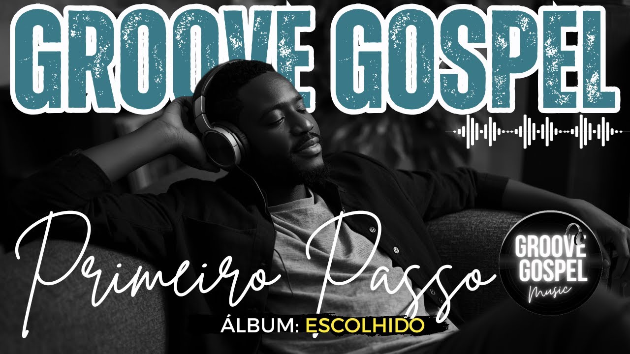 Groove Gospel Music | Louvor com Groove – MÚSICA: 