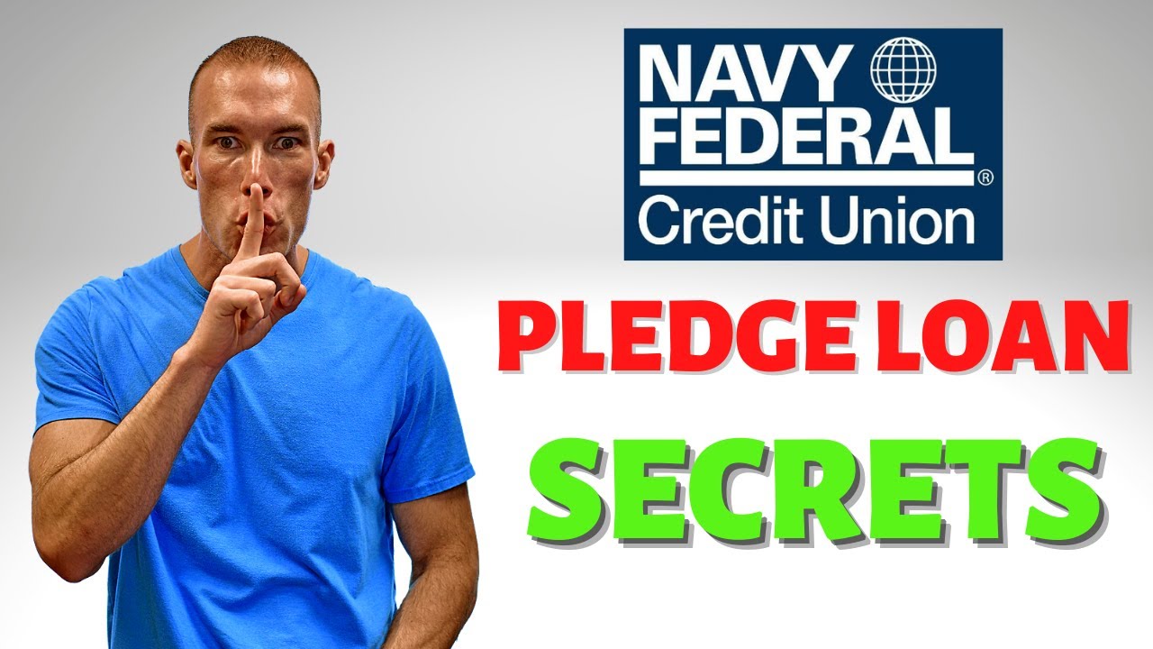 Everything You Need to Know About Navy Federal Pledge Loan