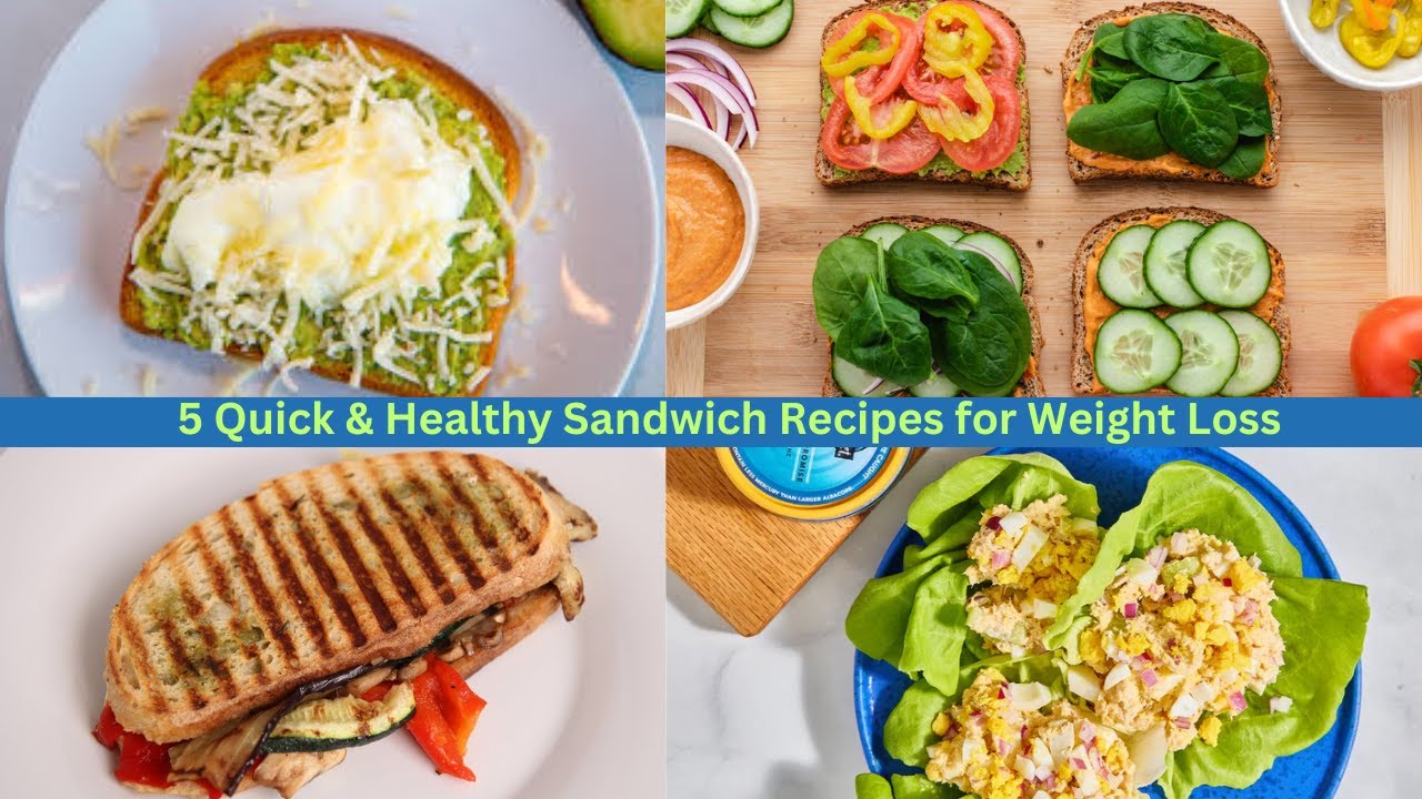 5 Quick & Healthy Sandwich Recipes for Weight Loss: Healthy Sandwich Recipes for Weight Loss 2025