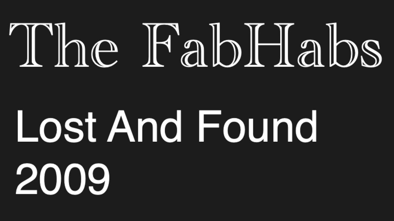 The FabHabs- Lost And Found- Full Album