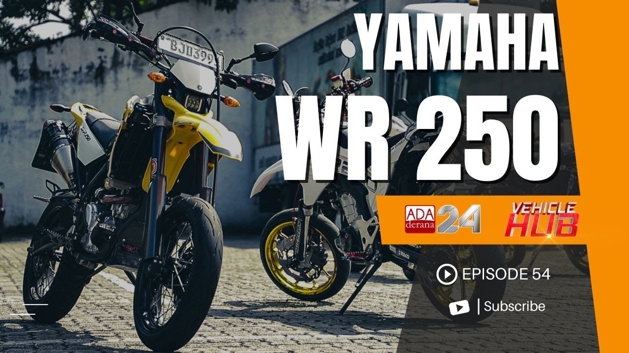 VEHICLE HUB | YAMAHA WR 250 | යක්කුත් පිටියට ආවා | EP 54