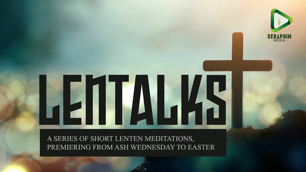 LENTALKS | S02 E06 | REV. NELSON CHACKO | BMTI | SERAPHIM MEDIA
