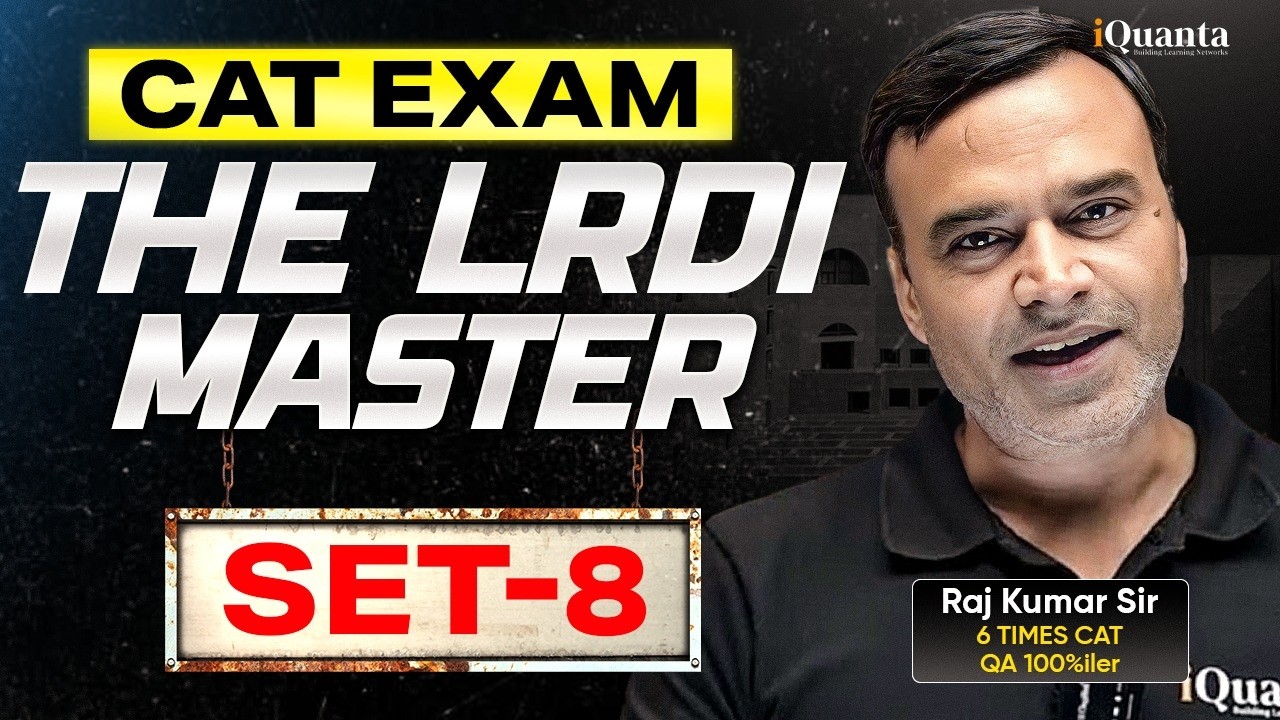 LRDI CAT Preparation | Set 8 | Beginner to Advanced (CAT 2026) | iQuanta