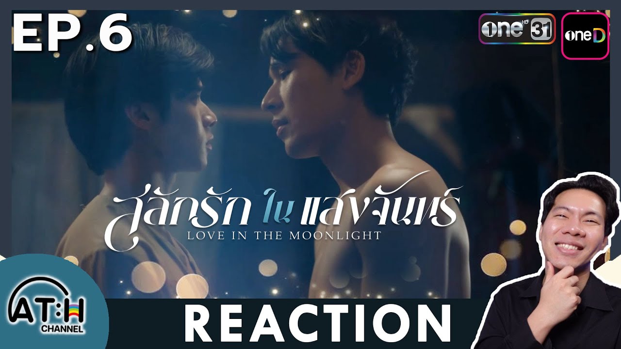 REACTION + RECAP | สลักรักในแสงจันทร์ Love In The Moonlight | EP.6 | ATHCHANNEL