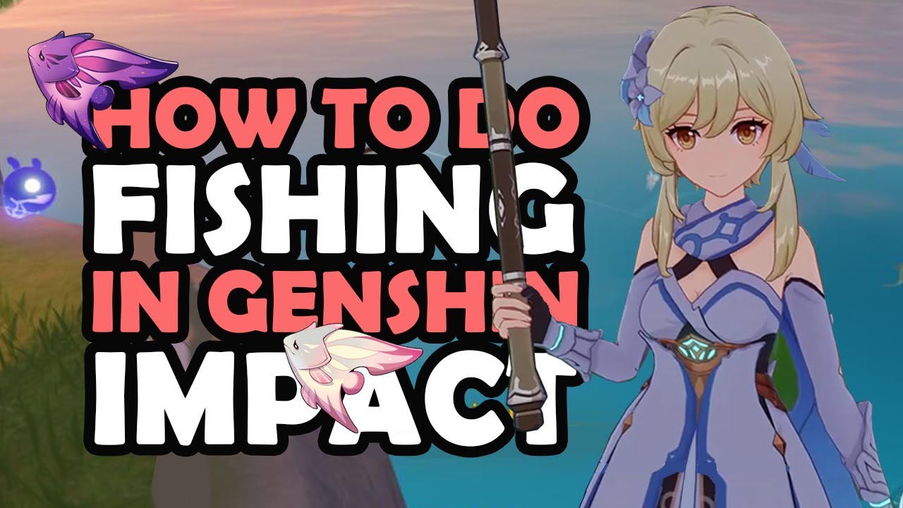How To Catch Fish In Genshin Impact Easily- EXPLAINED | UNLOCK The Fishing Feature | Quickest Guide