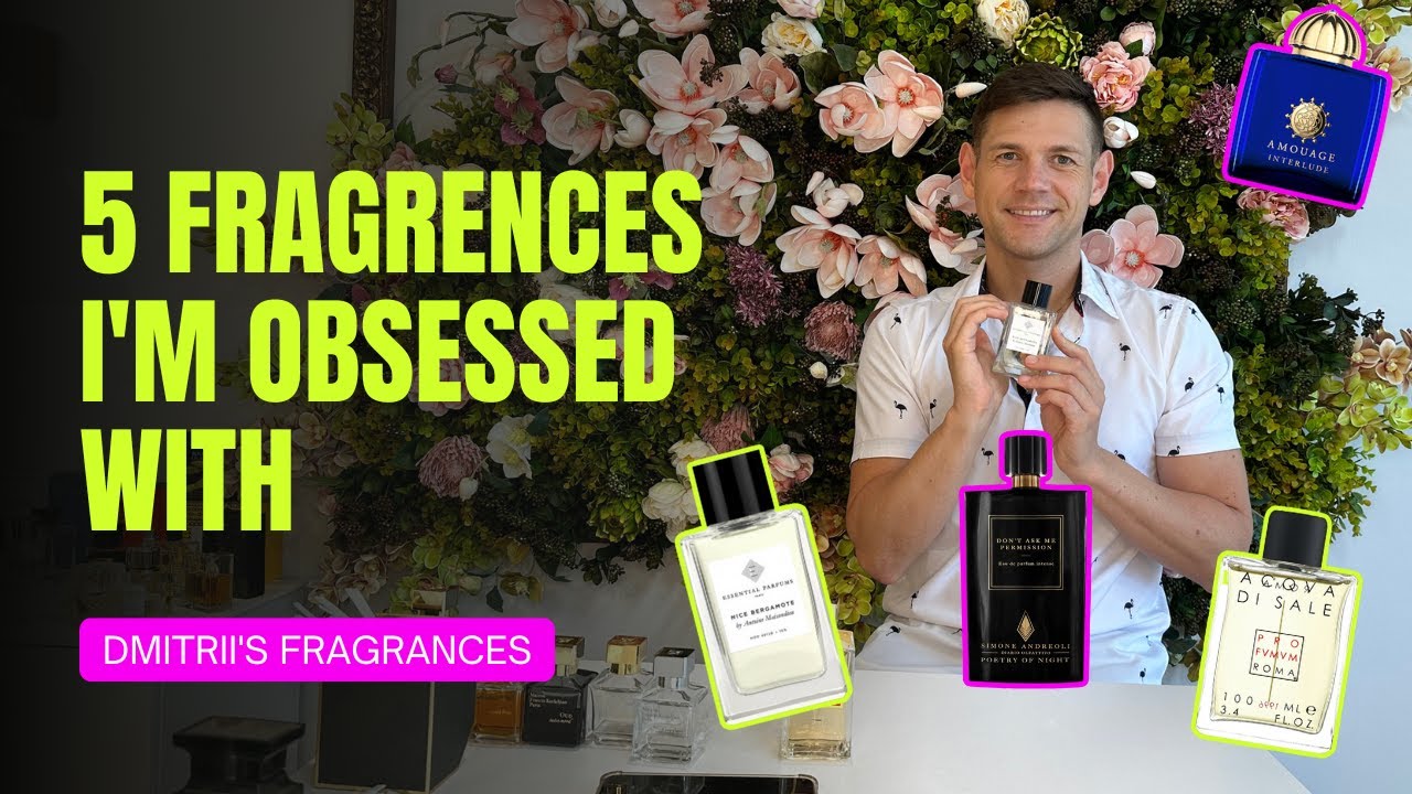 5 FRAGRENCES I'M OBSESSED WITH