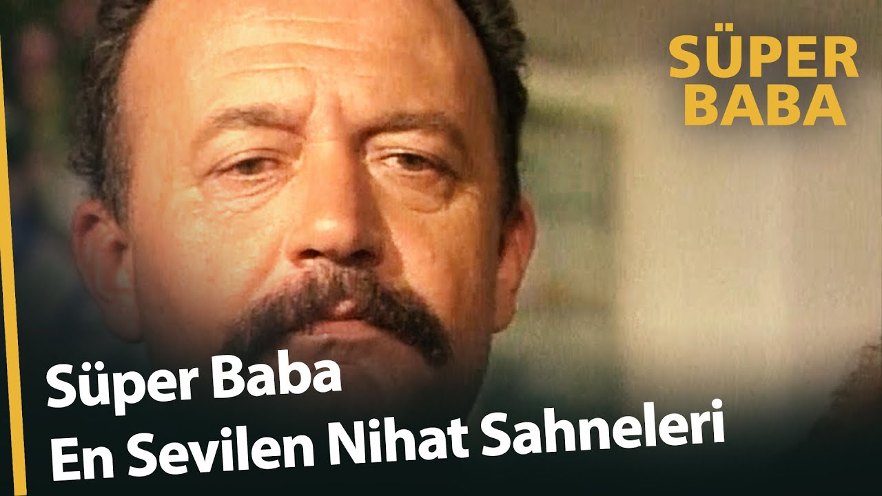 En Sevilen Nihat Sahneleri | Süper Baba Özel Kolaj