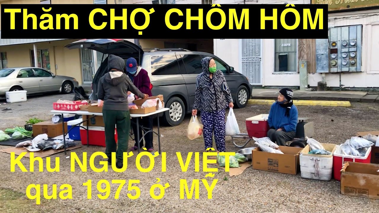 HẾT HỒN...Khi đến KHU CHỢ CHỒM HỔM..ở KHU NGƯỜI VIỆT QUA 1975