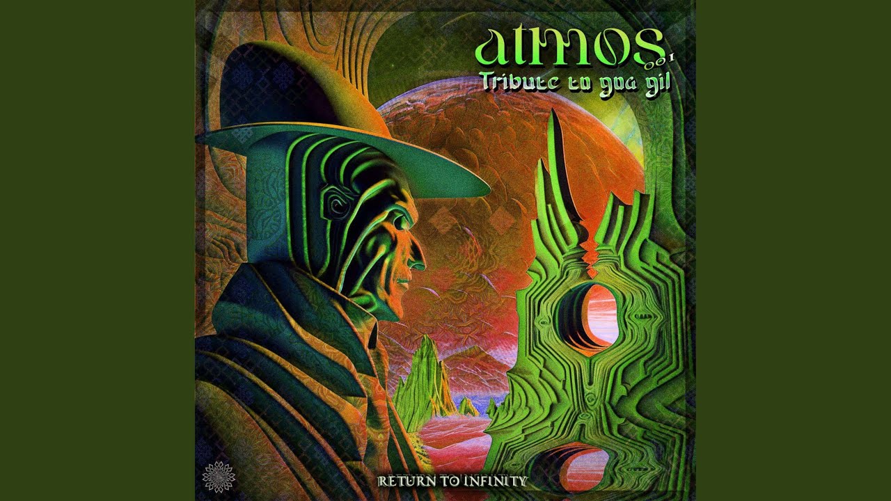 Return to Infinity - Atmos 001 - Tribute to Goa Gil