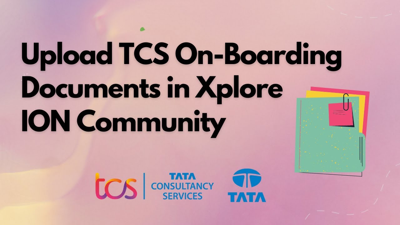 How to Upload TCS Documents in ION Xplore Community | TCS Onboarding Forms Upload Process in Xplore