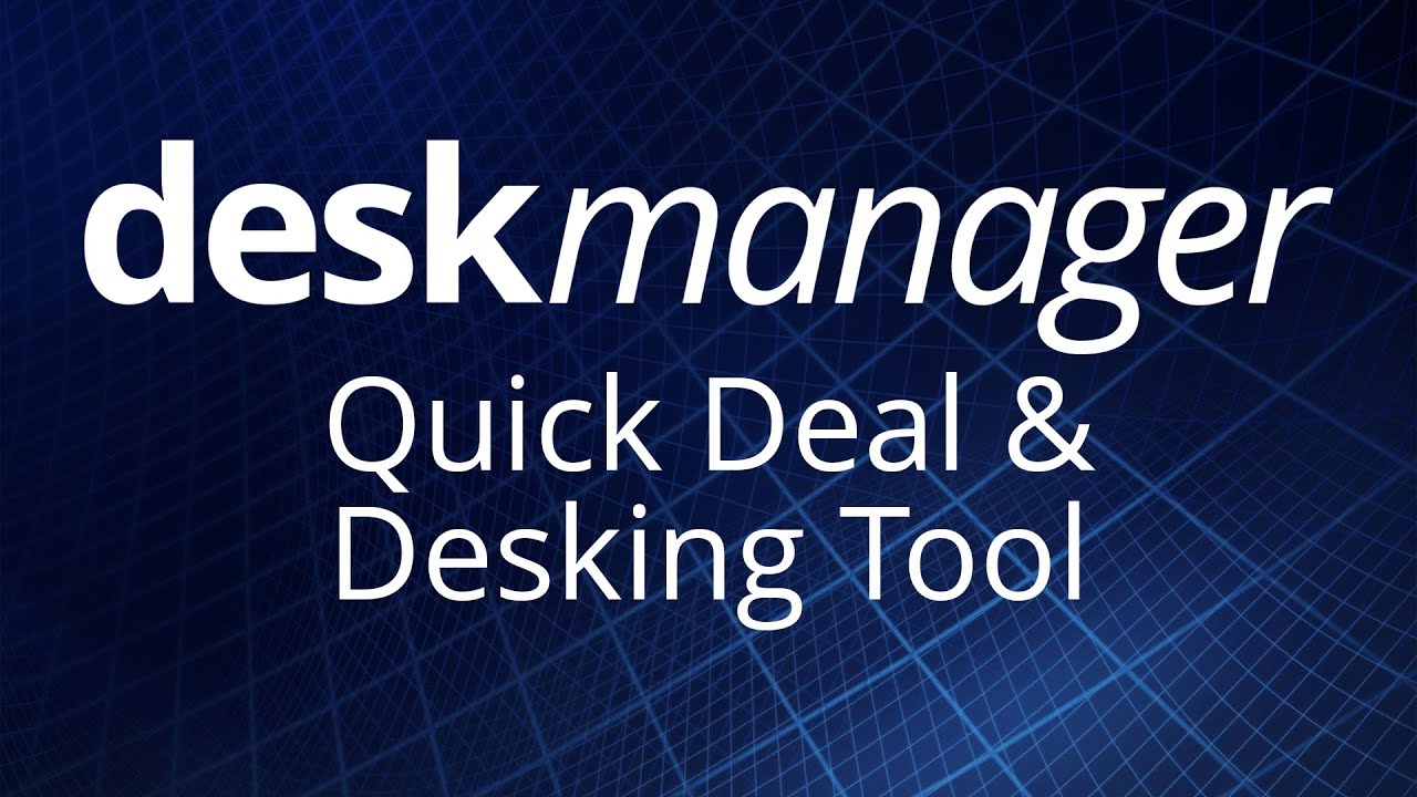 Quick Deal & Desking Tool