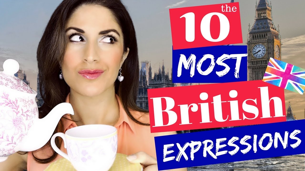 The 10 MOST Common British Expressions and Phrases