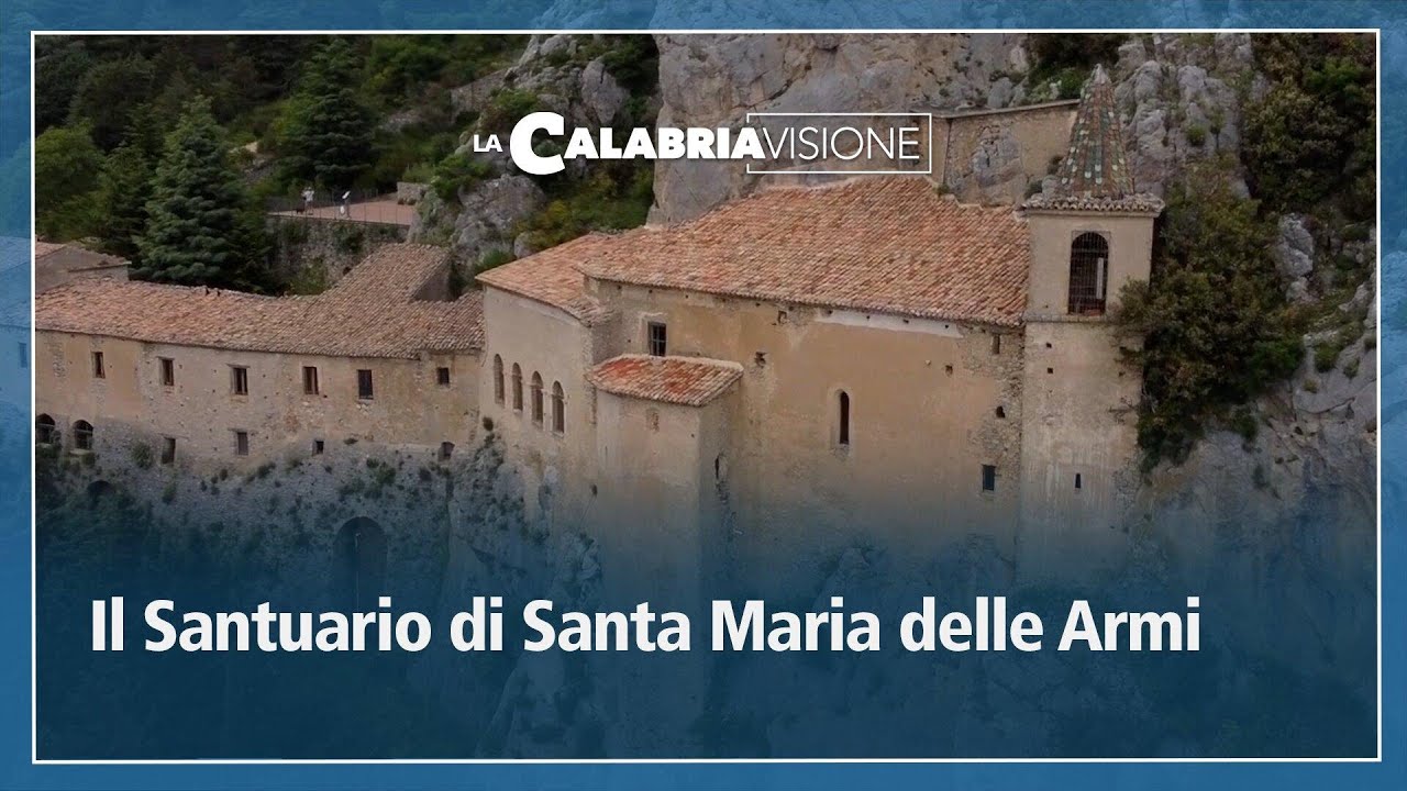 Il Santuario di Santa Maria delle Armi - LaCalabriavisione