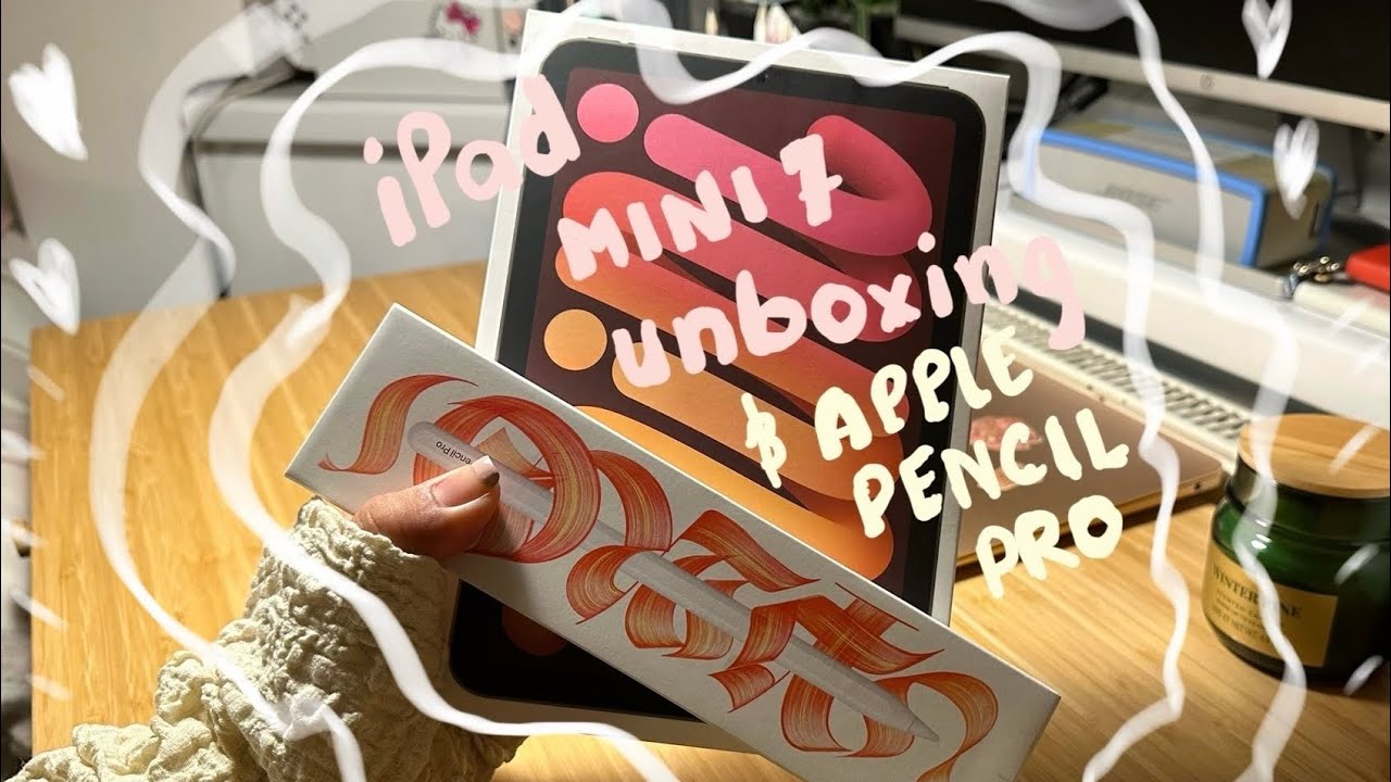 iPad Mini 7 and Apple Pencil Pro Unboxing
