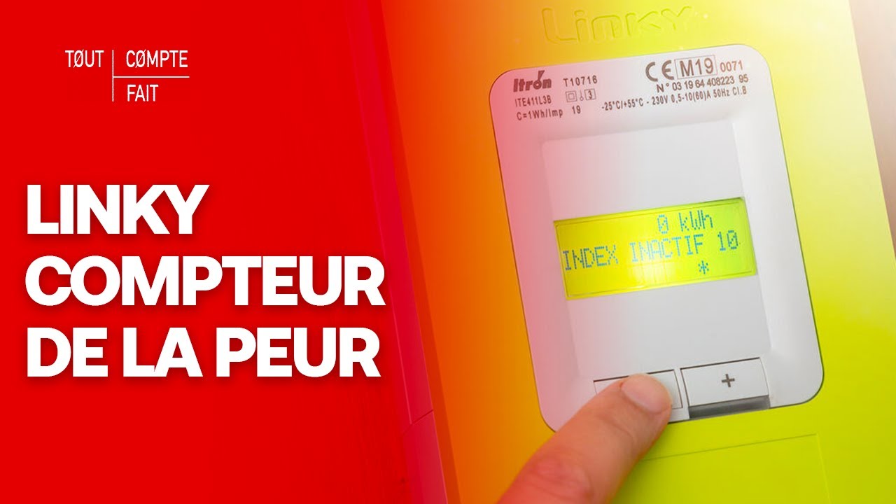 Compteur Linky : faut-il en avoir peur ? - Tout Compte Fait