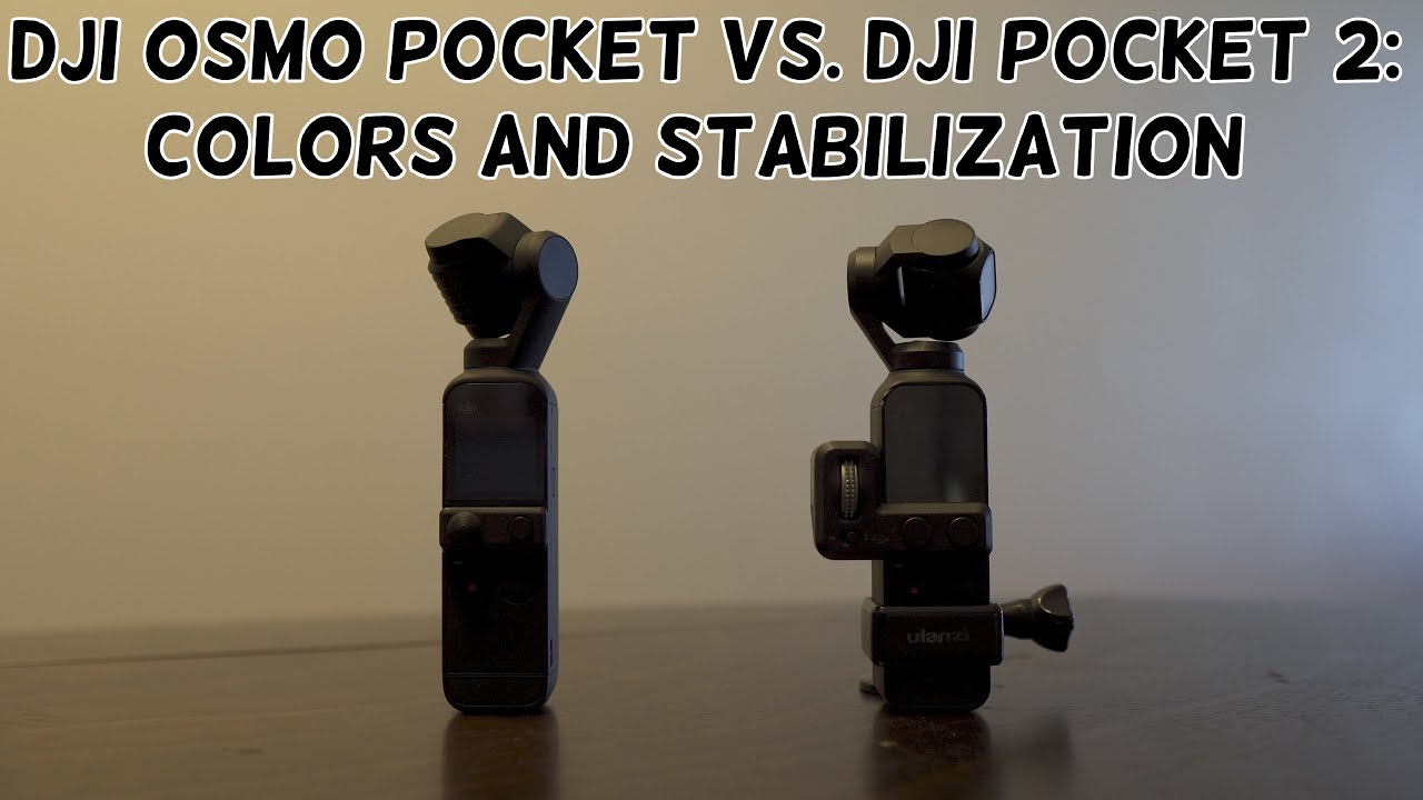 DJI Osmo Pocket vs. DJI Pocket 2: Colors + Stabilization