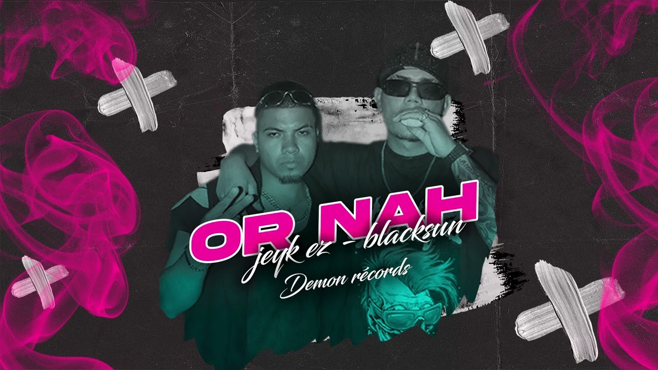 Or Nah - Jeyk ez x BlackSun  | Spanish Version