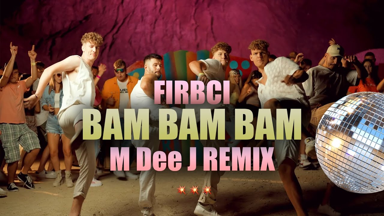 FIRBCI - BAM BAM BAM (M Dee J REMIX)