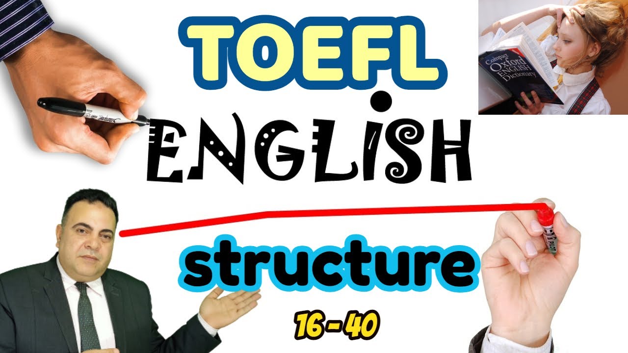 جرامر التوفل كما يجب!!! TOEFL STRUCTURE AND WRITTEN EXPRESSIONS #Smart_English