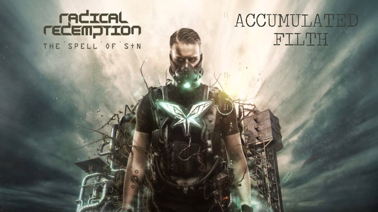 Radical Redemption - Accumulated Filth (HQ Official)