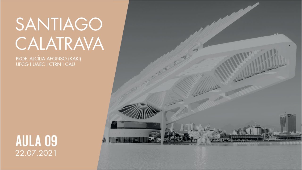 AULA 09 I Santiago Calatrava