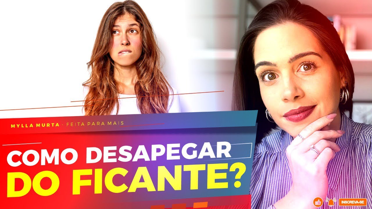 Como desapegar do ficante? | Mylla Murta - Expert em Relacionamentos