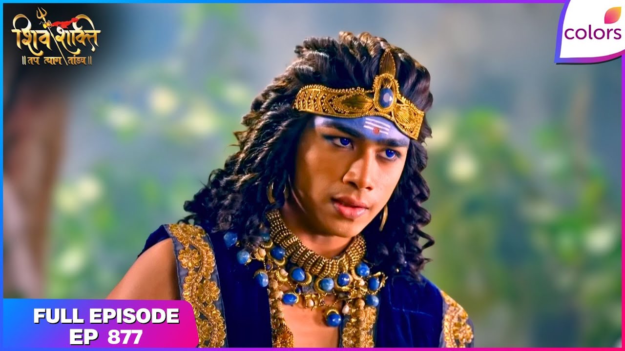 Shiv Shakti | Full Episode - 877 | Kartikeya Leaves Kailash | Colors TV