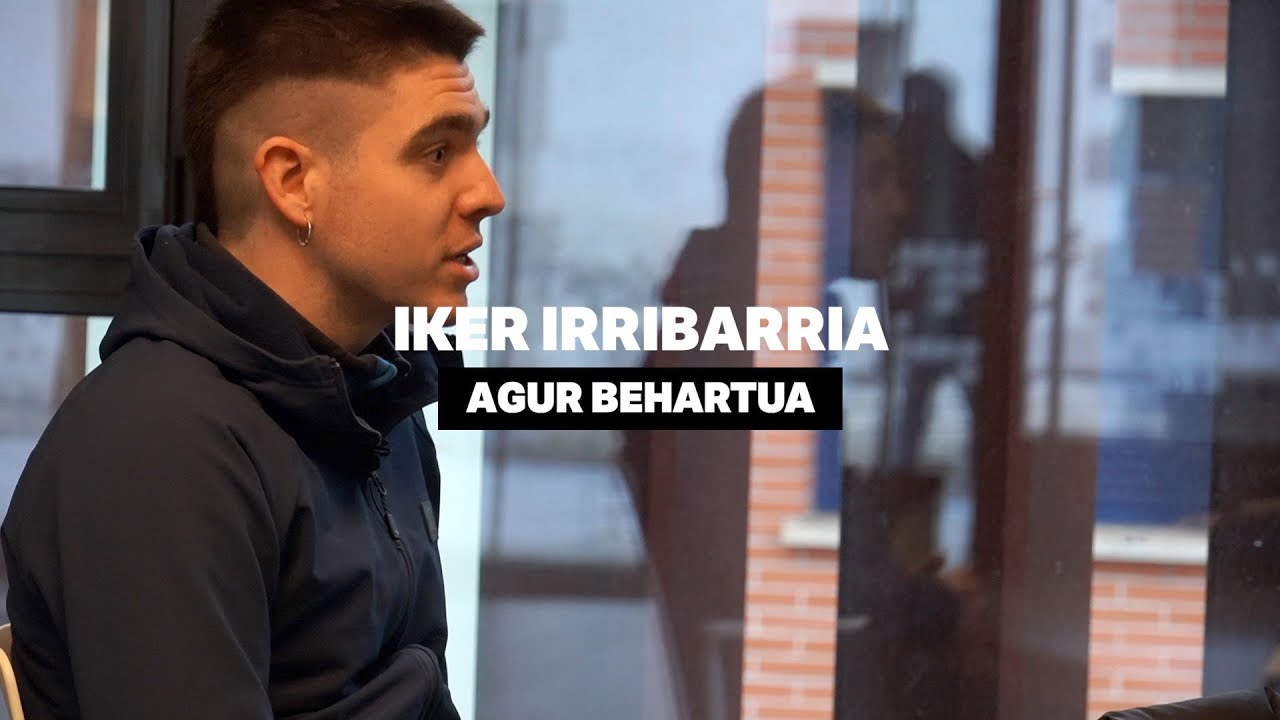 Iker Irribarria, agur behartua