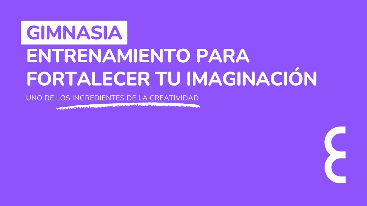 GIMNASIA para la imaginación