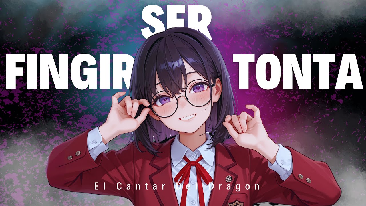 🐉 Cuando tu mayor PODER es que te SUBESTIMEN | Fingir ser tonta - El Cantar del Dragón