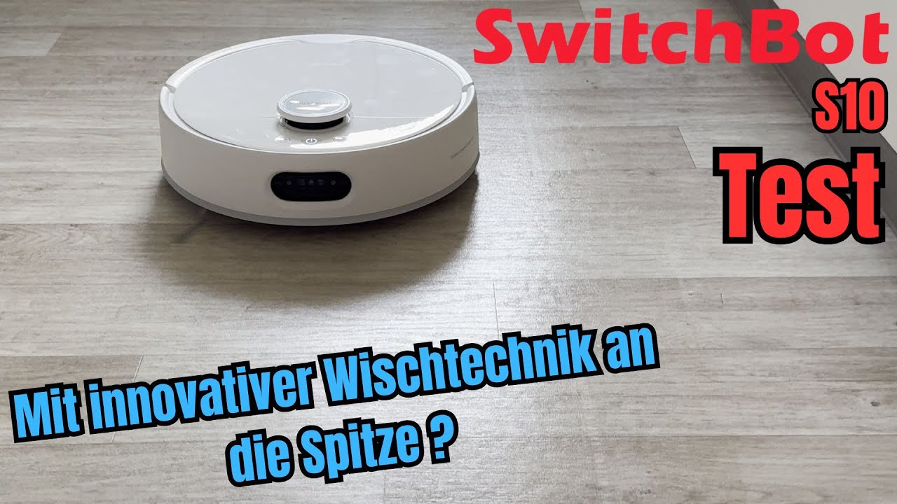 SwitchBot S10 Test || Mit innovativer Wischtechnik an die Spitze ?
