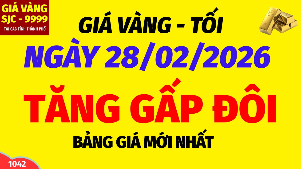 Giá vàng hôm nay 9999 TỐI ngày 28 tháng 2 năm 2026- GIÁ VÀNG NHẪN 9999- Bảng giá vàng sjc, 24k 18k