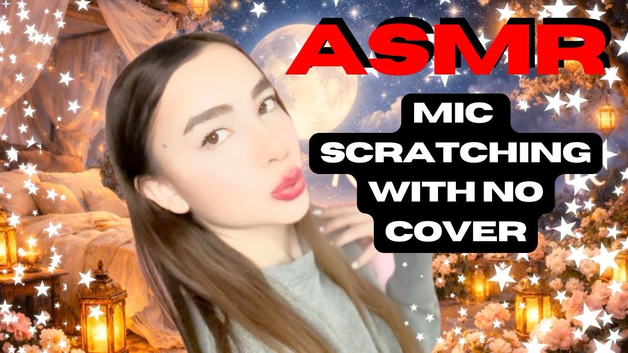ASMR | MIC SCRATCHING WITH NO COVER 🥰💤🥱❤️✨