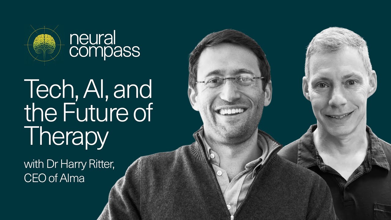 Tech, AI, and the Future of Therapy, with Dr. Harry Ritter, Alma's CEO
