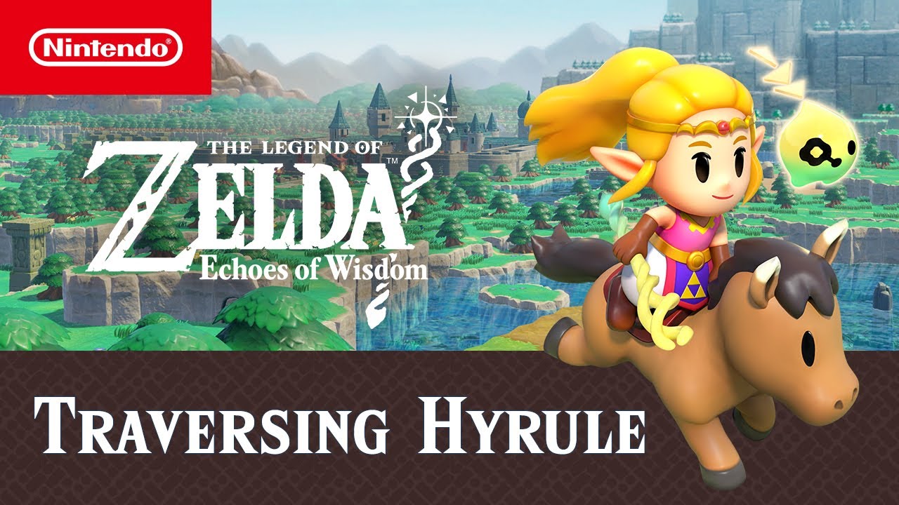 The Legend of Zelda: Echoes of Wisdom - Traversing Hyrule Trailer - Nintendo Switch (SEA)
