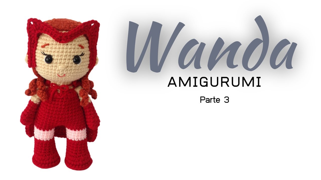 Wanda Parte 3 Tutorial Amigurumi Paso a Paso