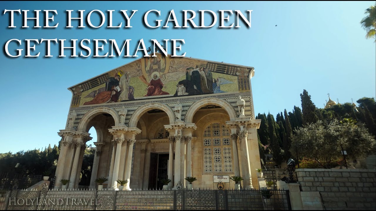 Jerusalem's Garden of Gethsemane: A Journey Through  Sacred Christian Sites