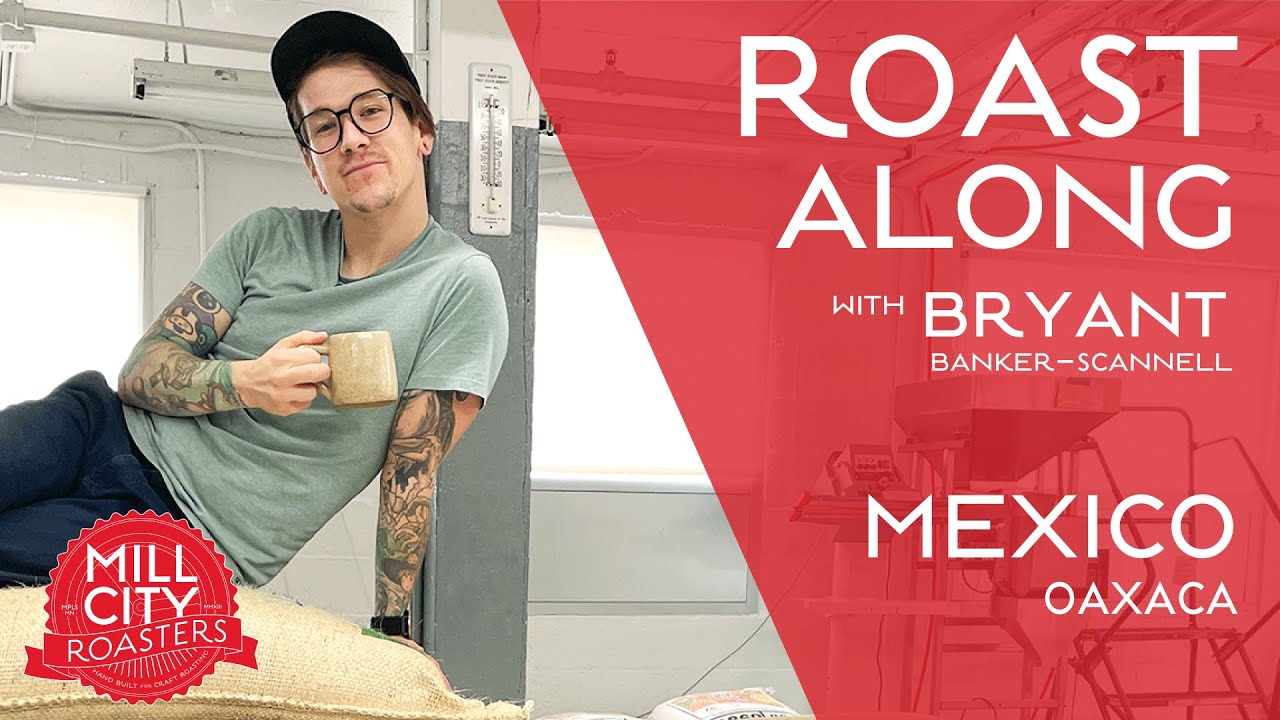 Roast Along - Mexico Oaxaca